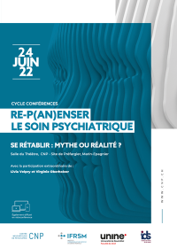 Re-p(an)enser le soin psychiatrique - Se rétablir : mythe ou réalité ?
