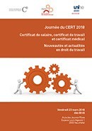 23 mars 2018 - Journée du CERT 2018 - Les certificats dans les relations de travail - Nouveautés et actualités en droit du travail